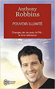 Pouvoir illimité, Anthony Robbins. Pouvoir illimité, Anthony Robbins.
