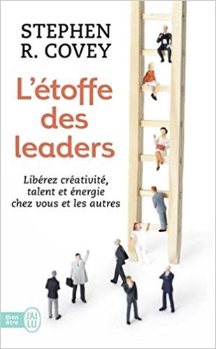 L’étoffe des leaders - Stephen Covey L’étoffe des leaders - Stephen Covey