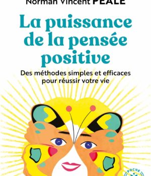 La puissance de la pensée positive - Norman Vincent Peale