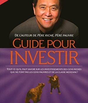 Guide pour investir Robert Kiyosaki
