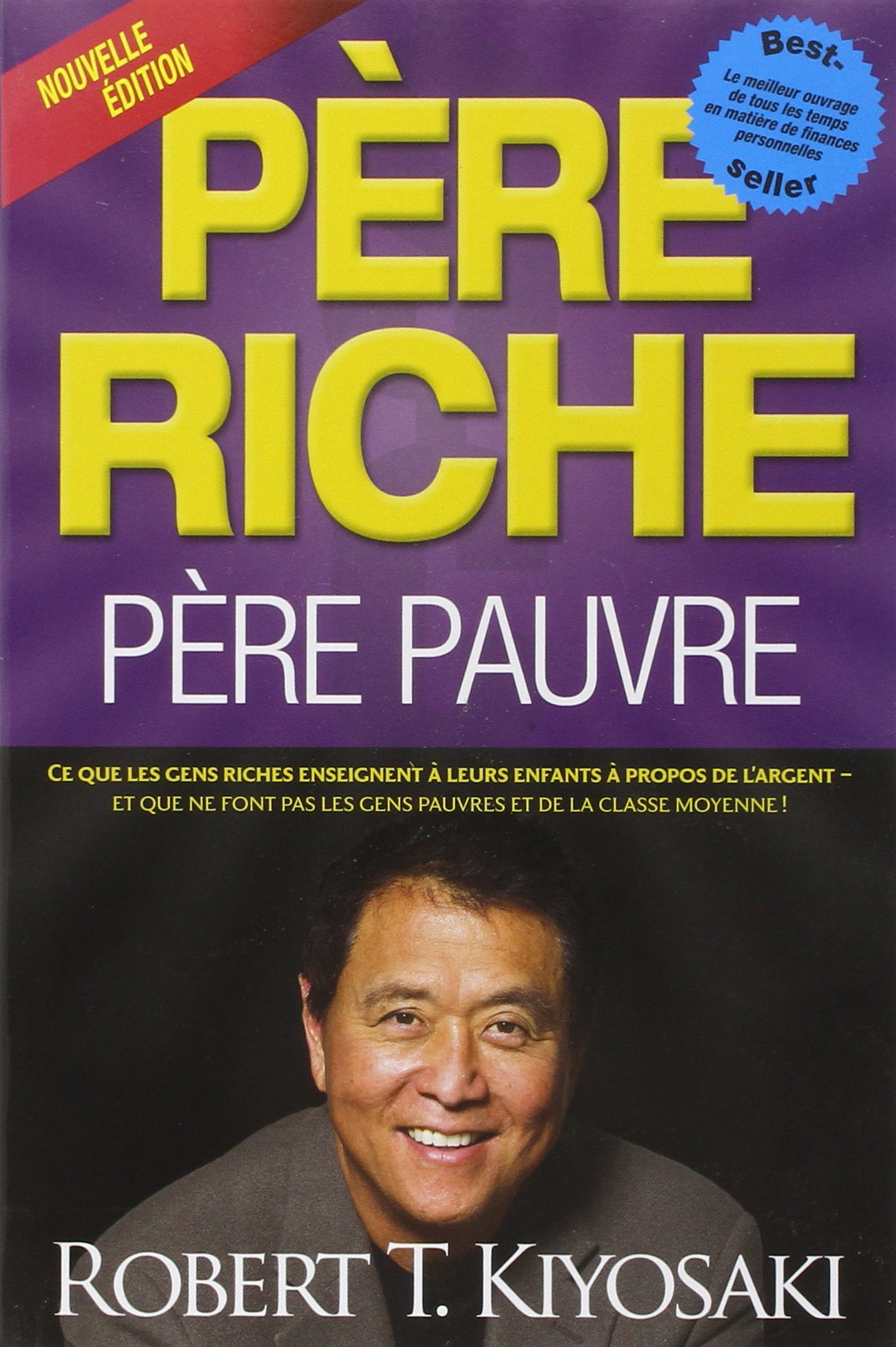 Père riche, Père pauvre - Robert Kiyosaki Père riche, Père pauvre - Robert Kiyosaki