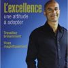 L'excellence une attitude à adopter L'excellence une attitude à adopter