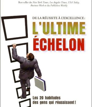 L'ultime echelon Marshall Goldsmith