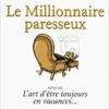 Le millionnaire paresseux Marc Fisher Le millionnaire paresseux Marc Fisher