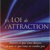 La loi de l'attraction en pratique Michael J. Losier La loi de l'attraction en pratique Michael J. Losier