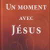 un moment avec Jésus Sarah Young
