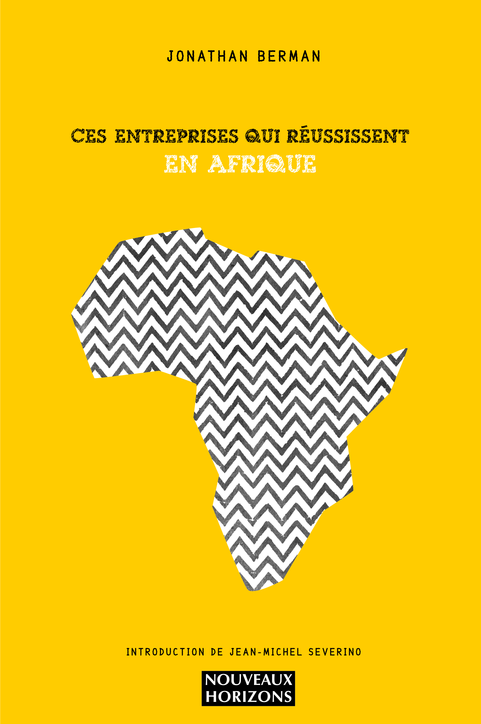 Ces entreprises qui réussissent en Afrique Ces entreprises qui réussissent en Afrique