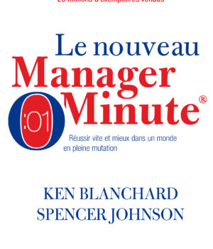 Le nouveau manager minute Ken Blanchard Nouveaux Horizons