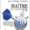 maître de votre temps maître de votre vie maître de votre temps maître de votre vie
