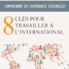 8 clés pour travailler à l'international Eryn Meyer Nouveaux Horizons 8 clés pour travailler à l'international Eryn Meyer Nouveaux Horizons