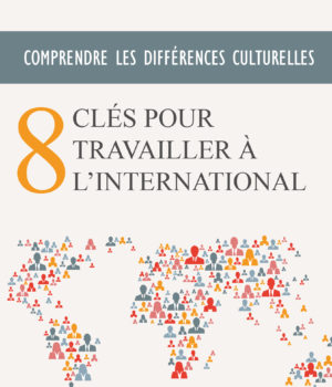 8 clés pour travailler à l'international Eryn Meyer Nouveaux Horizons