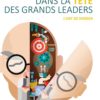 Dans la tête des grands leaders Dans la tête des grands leaders