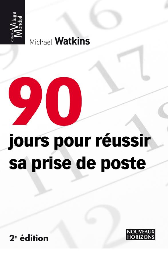 90 jours pour réussir sa prise de poste 90 jours pour réussir sa prise de poste