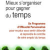 Mieux s'organiser pour gagner du temps nouveaux horizons