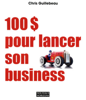 100 dollar pour lancer son business nouveaux horizons