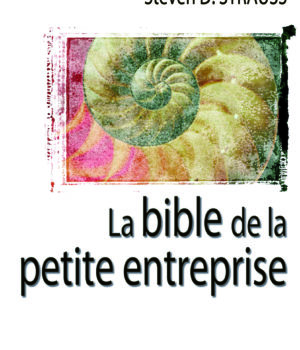 la bible de la petite entreprise Steven strauss Nouveaux Horizons