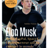 Elon Musk l'entrepreneur qui va changer le monde Nouveaux Horizons Elon Musk l'entrepreneur qui va changer le monde Nouveaux Horizons