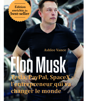 Elon Musk l'entrepreneur qui va changer le monde Nouveaux Horizons