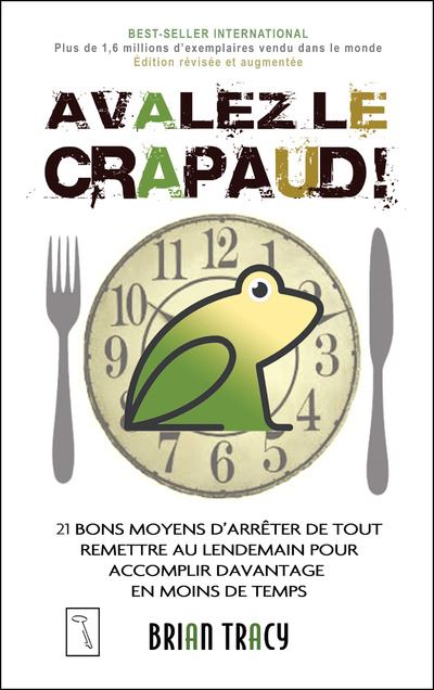 avalez le crapaud Brian tracy avalez le crapaud Brian tracy