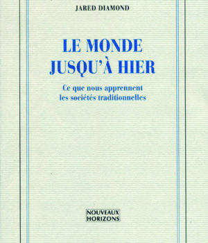 Le monde jusqu'à hier - Jared Diamond