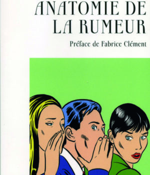 Anatomie de la rumeur nouveaux Horizons