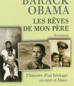 Les Rêves de mon pères - Obama Barack