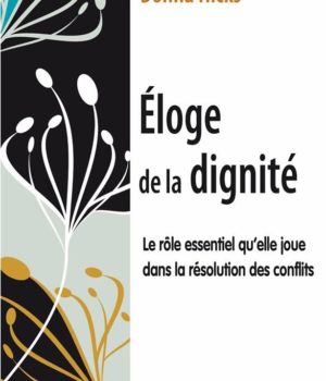 Éloge de la dignité - Donna Hicks