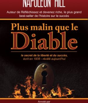 Plus malin que le diable Napoléon Hill
