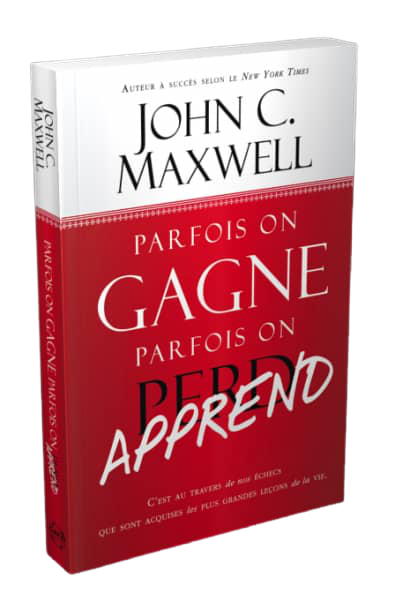 Parfois on gagne parfois on apprend John Maxwell Parfois on gagne parfois on apprend John Maxwell