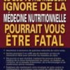 Ce que votre médecin ignore de la médecine nutritionnelle pourrait vous être fatal Ray Strand Ce que votre médecin ignore de la médecine nutritionnelle pourrait vous être fatal Ray Strand