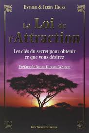 La loi de l'attraction Esther Hicks La loi de l'attraction Esther Hicks