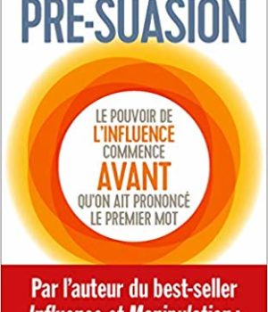 Pré-suasion Robert Cialdini