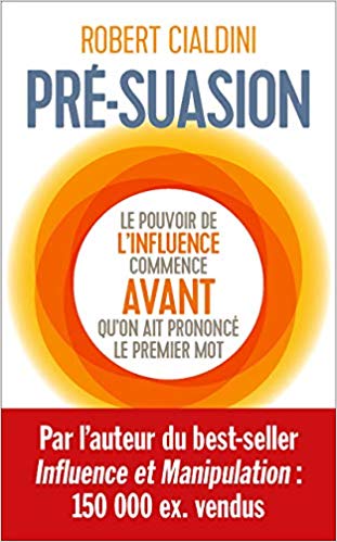 Pré-suasion Robert Cialdini Pré-suasion Robert Cialdini