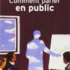 Comment parler en public Dale Carnegie Comment parler en public Dale Carnegie