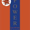 Power les 48 lois du pouvoir Robert Greene Power les 48 lois du pouvoir Robert Greene