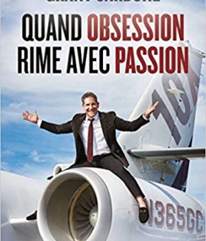 Grant Cardone Quand obsession rime avec passion