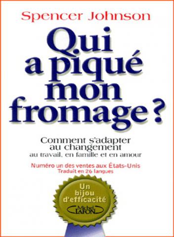 Qui a piqué mon fromage? Qui a piqué mon fromage?