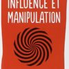 influence et manipulation influence et manipulation