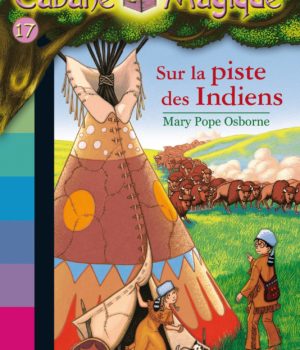 sur la piste des indiens- cabane magique 