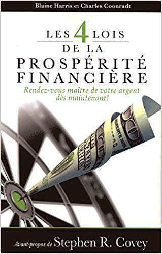 Les 4 lois de prospérités financières Les 4 lois de prospérités financières