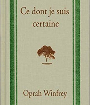 Ce dont je suis certaine - Oprah Winfrey