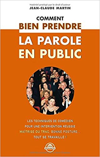 Comment bien prendre la parole en public- Jean Claude Martin Comment bien prendre la parole en public- Jean Claude Martin