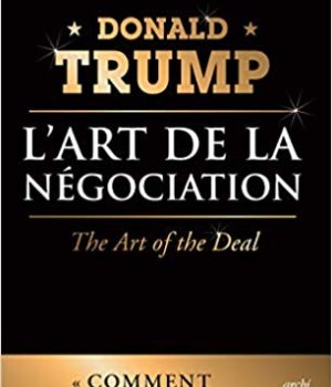 L'art de la négociation Donald Trump
