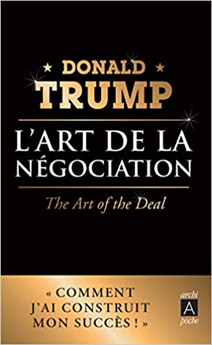 L'art de la négociation Donald Trump L'art de la négociation Donald Trump