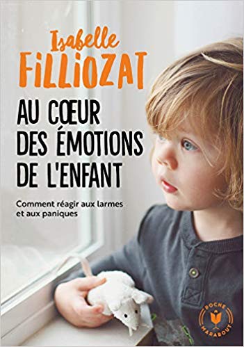 au cœur des émotions de l'enfant au cœur des émotions de l'enfant