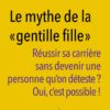 le mythe de la gentille fille le mythe de la gentille fille