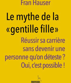 le mythe de la gentille fille