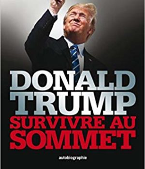 Donald Trump survivre au sommet