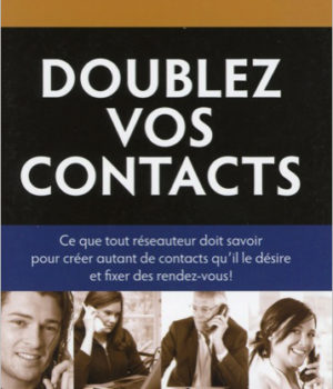 Doublez vos contacts