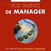 Développez vos talents de manager Développez vos talents de manager